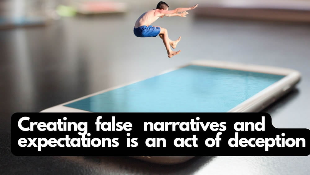 deception to manipulate - false narratives