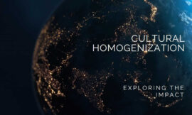 Cultural Homogenization: Causes, Effects, and Solutions