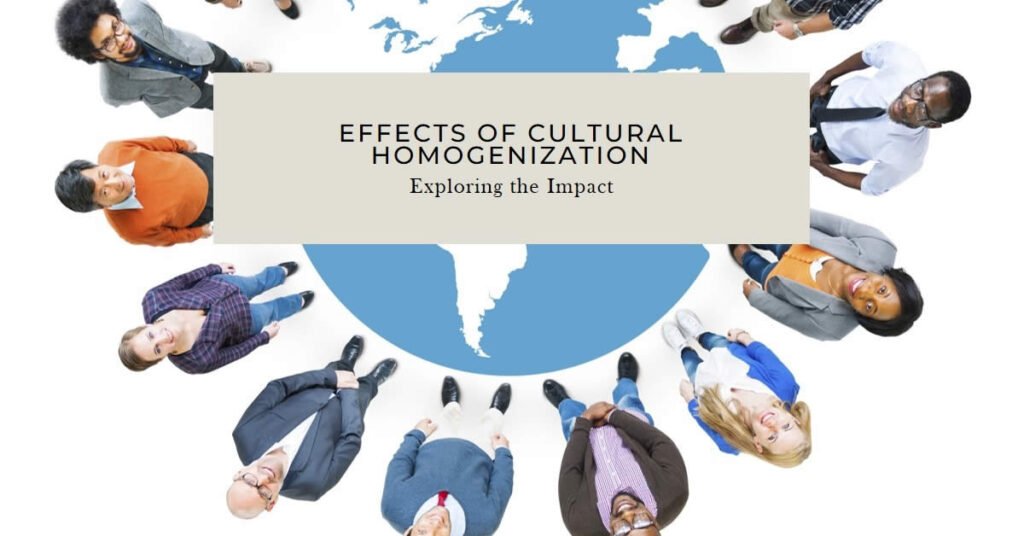 Effects of Cultural Homogenization