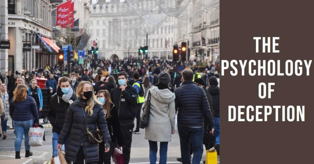 The Psychology of Deception
