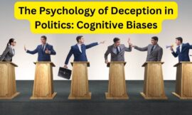 The Psychology of Deception in Politics: Cognitive Biases
