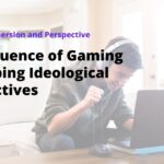 The Influence of Gaming Technology on Shaping Ideological Perspectives