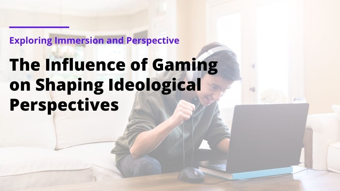 The Influence of Gaming