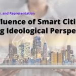 The Impact of Smart Cities on Shaping Ideological Perspectives